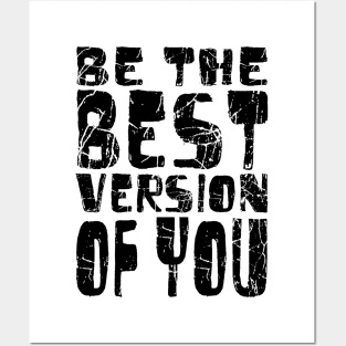 Be The Best Version Of You Posters and Art